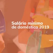 Salário mínimo de empregada doméstica para 2019