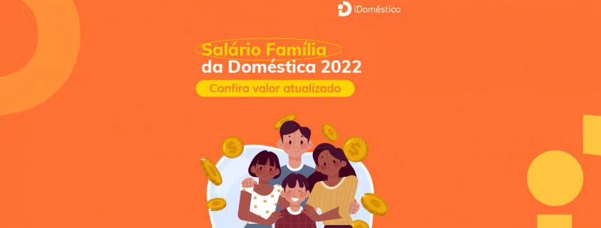 Salário família 2022 já tem valor definido. Confira aqui!
